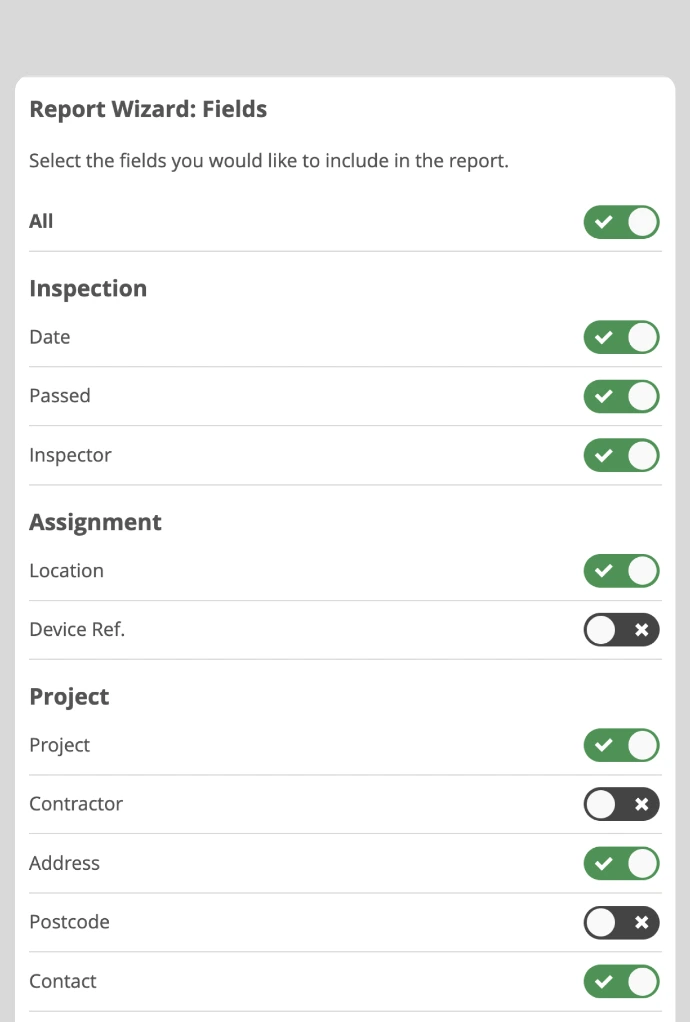 Report Wizard fields selection screen in Inspect7® allowing users to toggle report options such as date, passed, inspector, location, device reference, project information, address, postcode and contact details